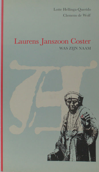Hellinga-Querido, Lotte. Laurens Janszoon Coster was zijn naam.