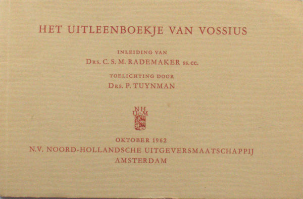 Rademaker, C.S.M. (inleiding). Het uitleenboekje van Vossius.
