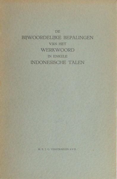 Verstraelen, M.E.J.G. De bijwoordelijke bepalingen van het werkwoord in enkele Indonesisiche talen.