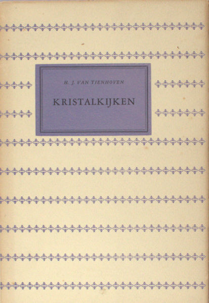Tienhoven, H.J.  van. Kristalkijken.