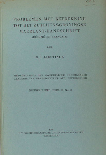 Lieftinck, G.I. Problemen met betrekking tot het Zutphens-Groningse Maerlant-handschrift.