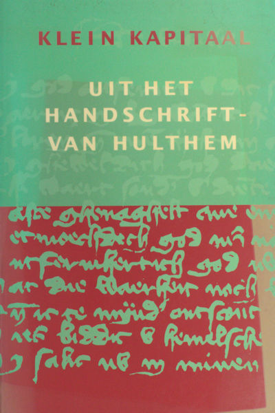 Dijk, H. van e.a. (red.). Klein kapitaal uit het handschrift-Van Hulthem.