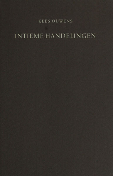 Ouwens, Kees. Intieme handelingen.