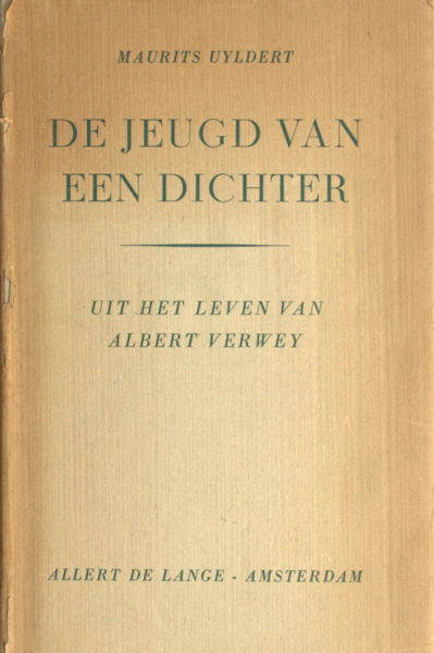 Verwey - Uyldert, Maurits. De jeugd van een dichter.