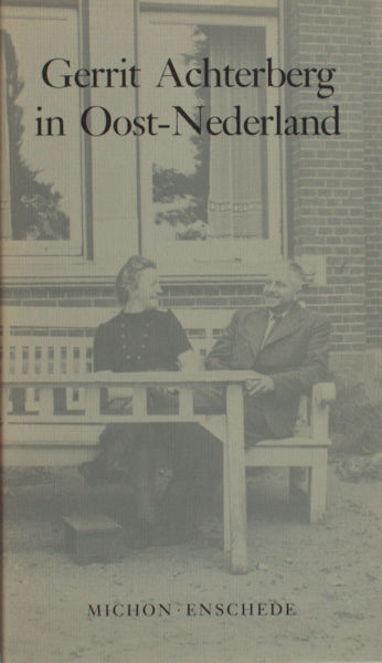 Achterberg - Haverkate, Jan & A.L. Sötemann. Gerrit Achterberg in Oost-Nederland.