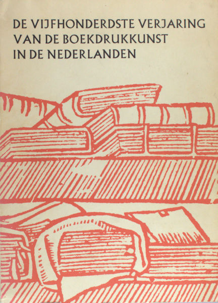 Liebaers, Herman. De vijfhonderdste verjaring van de boekdrukkunst in de Nederlanden. Catalogus