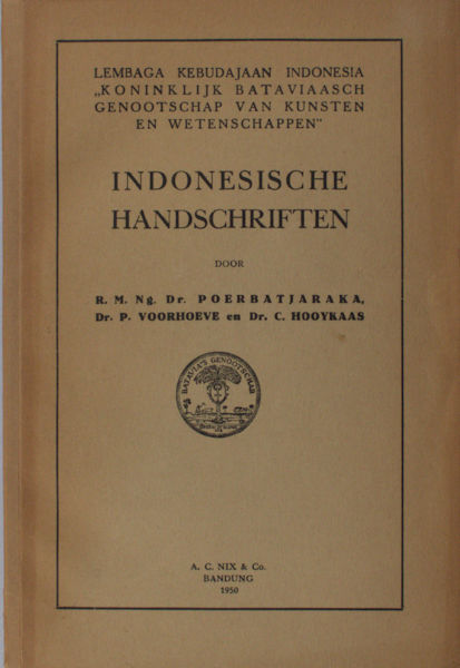 Poerbatjaraka, R.M., P. Voorhoeve & C. Hooykaas. Indonesische handschriften.