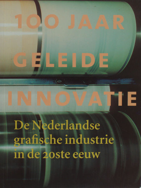 Nijhof, E. 100 jaar geleide innovatie.