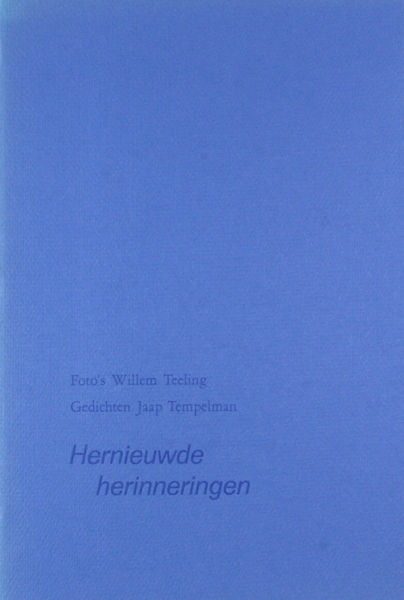 Tempelman, Jaap & Willem Teeling. Hernieuwde herinneringen.