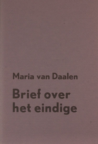 Daalen, Maria van. Brief over het eindige.