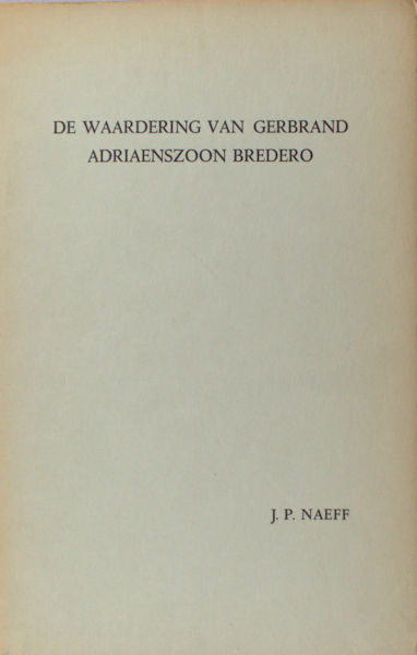 Naeff, J.P. De waardering van Gerbrand Adriaenszoon Bredero.