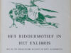 Hanrath, Joh. J. Het riddermotief in het exlibris en in de grafische kunst in het algemeen.