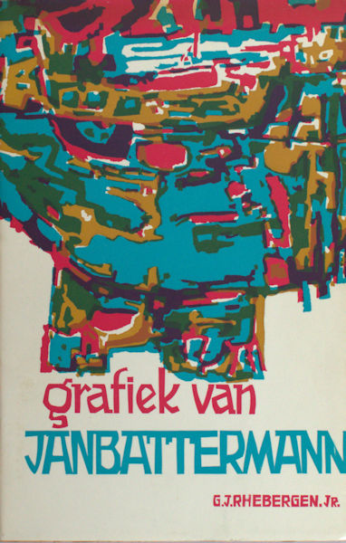 Rhebergen, G.J.R. Grafiek van Jan Battermann. Kunstschilder en grafikus