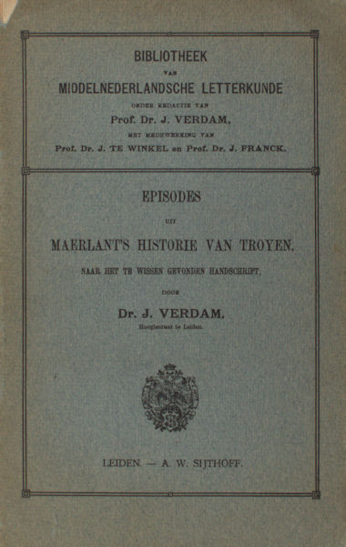 Verdam, J.  (ed.) - Maerlant. Episodes uit Maerlant's Historie van Troyen.