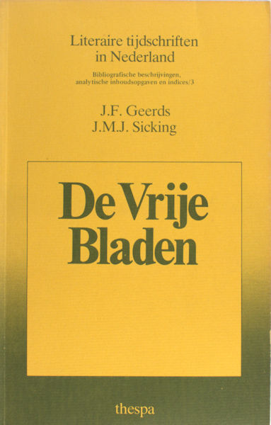 Geerds, J.F. & J.M.J. Sicking. De Vrije Bladen.