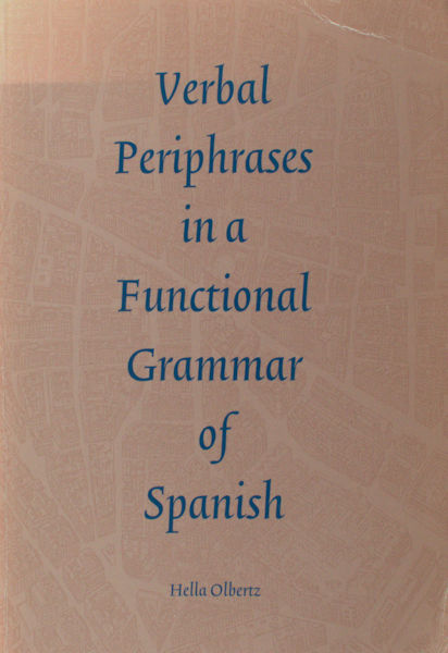 Olbertz, Helga. Verbal periphrases in a functional grammar of Spanish.