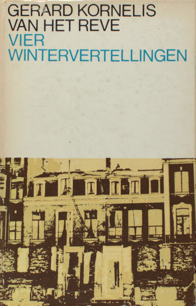 Reve, Gerard  Kornelis van het. Vier wintervertellingen.