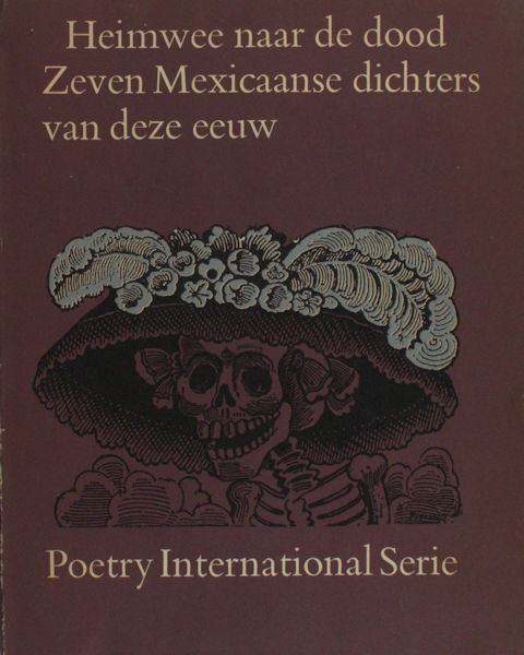 Aridjis, Homero (inleiding). Heimwee naar de dood. Zeven Mexicaanse dichters van deze eeuw.