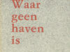Zuiderent, Ad. Waar geen haven is.