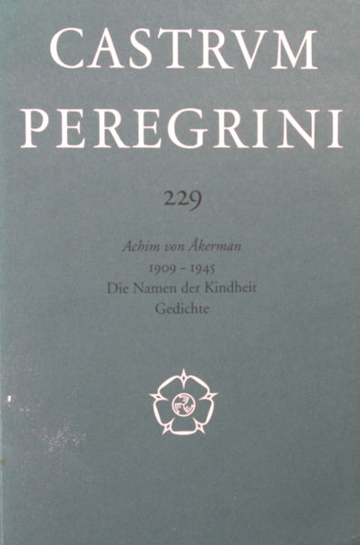 Akerman, Achim von. 1909 - 1945. Die Namen der Kindheit.