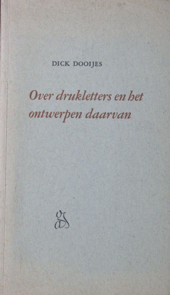 Dooijes, Dick. Over drukletters en het ontwerpen daarvan.