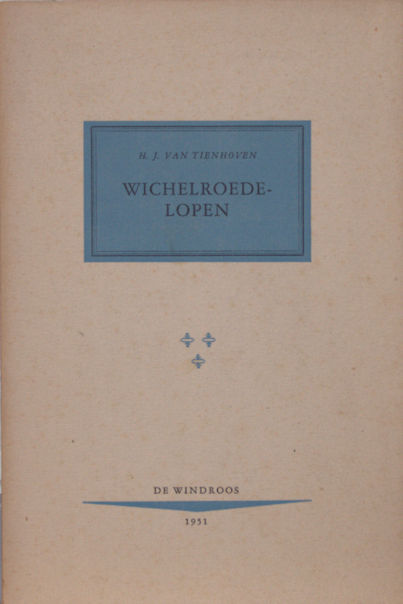 Tienhoven, H.J. van. Wichelroedelopen.