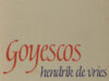 Vries, Hendrik de. Goyescos.