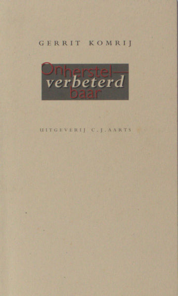 Komrij, Gerrit. Onherstelbaar verbeterd.