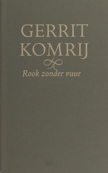 Komrij, Gerrit. Rook zonder vuur.