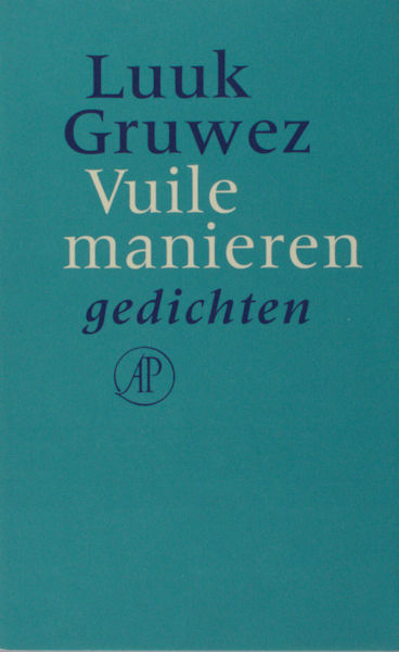 Gruwez, Luuk. Vuile manieren.