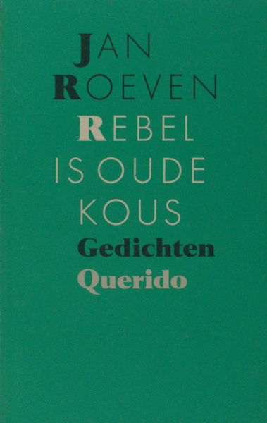 Roeven, Jan. Rebel is oude kous.