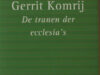 Komrij, Gerrit. De tranen der ecclesia's.