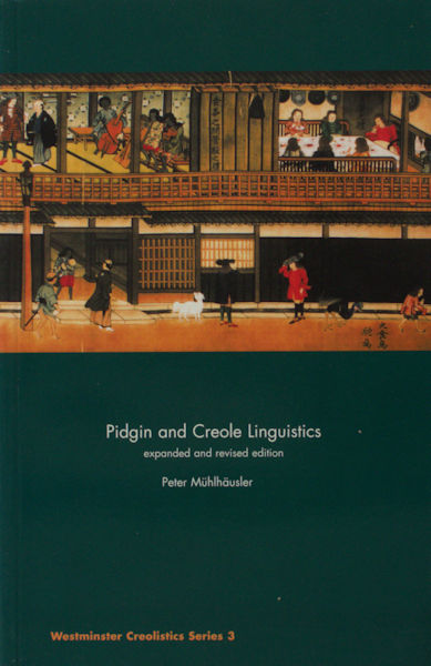 Mühlhäuser, Peter. Pidgin and Creole Linguistics.