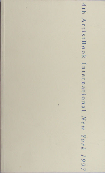 Gadelle, Rik (pref.). 4th ArtistBook International New Editions Fair 1997.