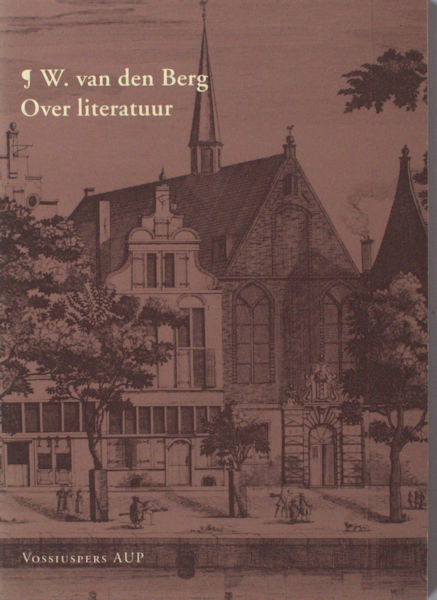 Berg, W. van den. Over literatuur.