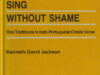 Jackson. Sing Without Shame: Oral Traditions in Indo-Portuguese Creole Verse.