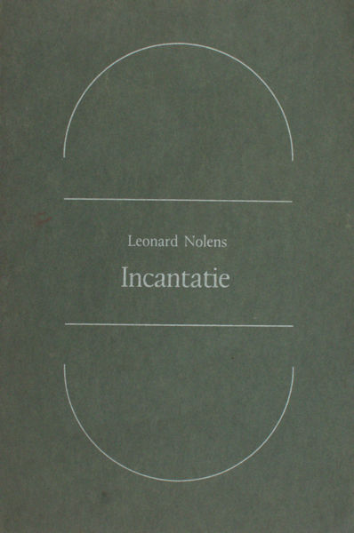 Nolens, Leonard. Incantatie.