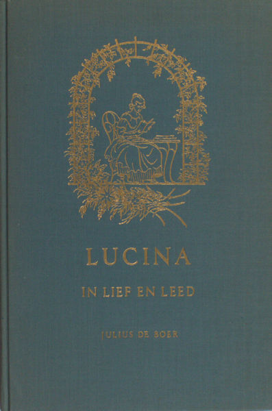 Boer, Julius. Lucina in lief en leed. Moderne romance in stanza's.