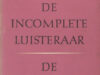Kemp, Pierre. De incomplete luisteraar/De sieraden.