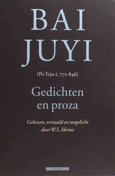 Juyi, Bay. Gedichten en proza.