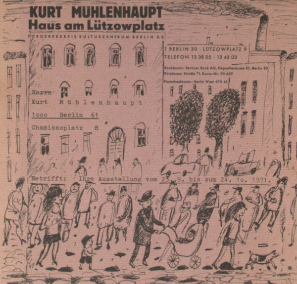 Mühlenhaupt, Kurt. Kurt Mühlenhaupt stellt aus was er für Kunst hält als da wären Bücher Bilder & Zeichnungen. Katalog der Ausstellung anläßlich seines 50. Geburtstages im Haus am Lützowplatz.