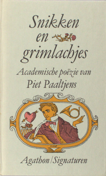 Paaltjens, Piet. Snikken en grimlachtjes.