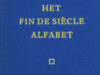 Bastet, F.L. Het fin de siecle alfabet uit de nalatenschap van Vincent Vere.