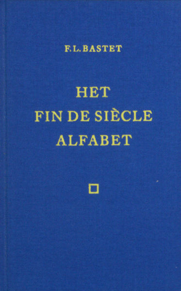 Bastet, F.L. Het fin de siecle alfabet uit de nalatenschap van Vincent Vere.