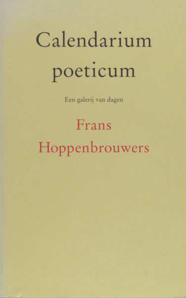 Hoppenbrouwers, Frans. Calendarium poeticum. Een galerij van dagen.