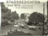Wolff, Melchior de (tekst); Aarsman, Hans & Hans van der Meer (samenstelling). Stadsgezichten 1860 - 1975.
