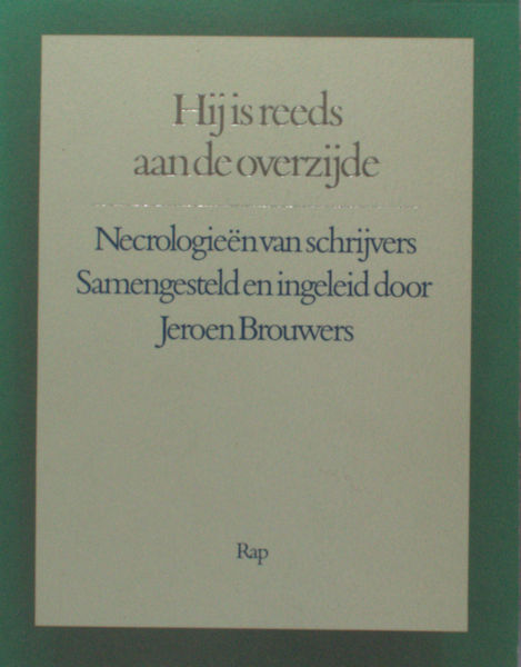 Brouwers, Jeroen (samenstelling). Hij is reeds aan de overzijde.