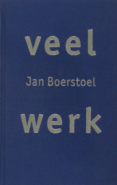Boerstoel, Jan. Veel Werk.