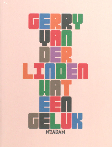 Linden, Gerry van den. Wat een geluk.