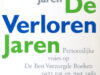 De verloren jaren. Persoonlijke visies op De best verzorgde boeken 1971 tot en met 1985.